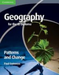 Guinness - Geography for the IB Diploma Patterns and Change