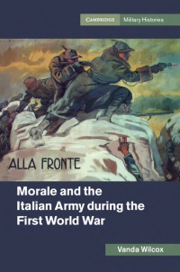 Wilcox - Morale and the Italian Army during the First World War