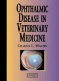 Martin Ch. - Ophthalmic Disease in Veterinary Medicine
