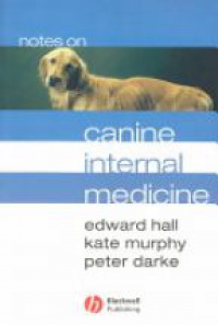 Hall E. J. - Notes on Canine Internal Medicine, 3rd Edition