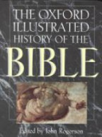 Rogerson J. - The Oxford Illustrated History of the Bible