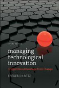 Betz F. - Managing Technological Innovation