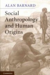 Barnard A. - Social Anthropology and Human Origins