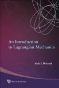 Brizard A. - Introduction To Lagrangian Mechanics, An