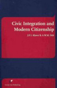 Klaver J.F.I. - Civic Integration and Modern Citizenship