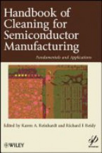 Karen A. Reinhardt,Richard F. Reidy - Handbook for Cleaning for Semiconductor Manufacturing: Fundamentals and Applications