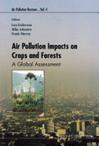 Emberson Lisa, Ashmore Mike, Murray Frank - AIR POLLUTION IMPACTS ON CROPS AND FORESTS: A GLOBAL ASSESSMENT