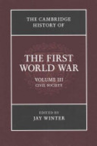 Winter - The Cambridge History of the First World War: Volume 3, Civil Society