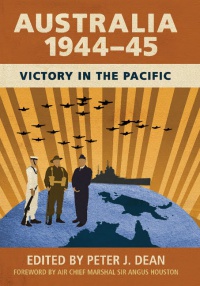 Dean - Australia 1944–45: Victory in the Pacific