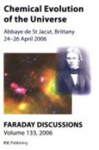 Earis P. - Chemical Evolution of the Universe: Faraday Discussions No 133