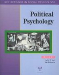 John T. Jost,Jim Sidanius - Political Psychology: Key Readings