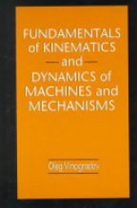 Vinogradov O. - Fundamentals of Kinematics and Dynamics of Machines and Mechanisms