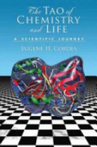 Cordes, Eugene H - The Tao of Chemistry and Life A Scientific Journey