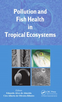  - Pollution and Fish Health in Tropical Ecosystems