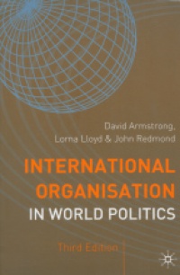 David Armstrong - International Organisation in World Politics