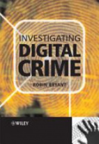 Bryant R. - Investigating Digital Crime