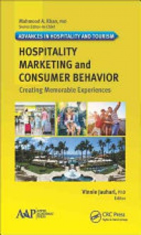Vinnie Jauhari - Hospitality Marketing and Consumer Behavior: Creating Memorable Experiences