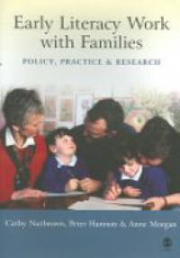Cathy Nutbrown,Peter Hannon,Anne Morgan - Early Literacy Work with Families: Policy, Practice and Research