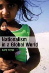 Pryke S. - Nationalism in a Global World