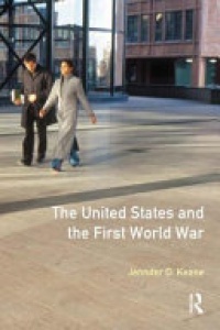 KEENE - The United States and the First World War