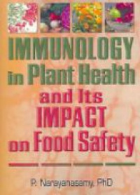 Narayanasamy P. - Immunology in Plant Health and Its Impact on Food Safety