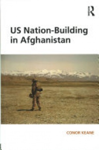 KEANE - US Nation-Building in Afghanistan (Open Access)