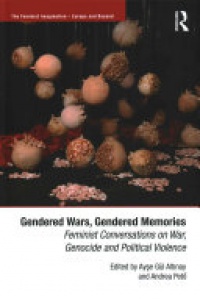 ALT?NAY - Gendered Wars, Gendered Memories: Feminist Conversations on War, Genocide and Political Violence