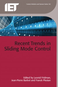 Leonid Fridman, Jean-Pierre Barbot, Franck Plestan - Recent Trends in Sliding Mode Control