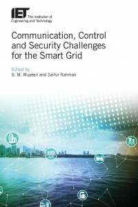 S.M. Muyeen, Saifur Rahman - Communication, Control and Security Challenges for the Smart Grid