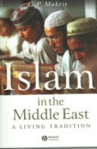 Makris G. - Islam in the Middle East a Living Trade