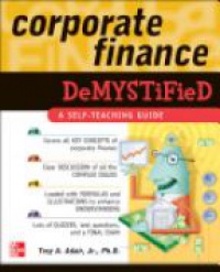Adair T.A. - Corporate Finance Demystified