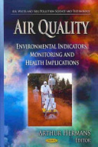 Arthur Hermans - Air Quality: Environmental Indicators, Monitoring & Health Implications