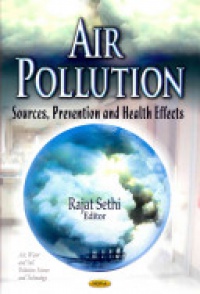 Rajat Sethi - Air Pollution: Sources, Prevention & Health Effects