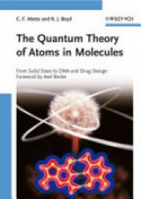 Matta, Ch. F. - The Quantum Theory of Atoms in Molecules