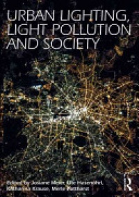  - Urban Lighting, Light Pollution and Society