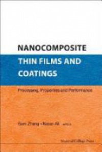 Zhang Sam,Ali Nasar - Nanocomposite Thin Films And Coatings: Processing, Properties And Performance