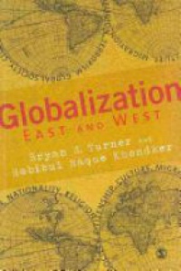 Turner B. - Globalization East and West