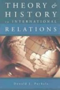 Donald J. Puchala - Theory and History in International Relations