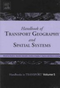 Button, Kenneth J - Handbook of Transport Geography and Spatial Systems