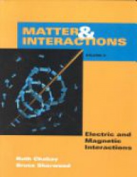 Chabay R. - Matter and Interactions: Electric and Magnetic Interaction v.2: Electric and Magnetic Interaction