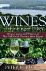 Wines of the Finger Lakes: Wines, Grapes & Wineries of New Yorks Most Dynamic Wine Region