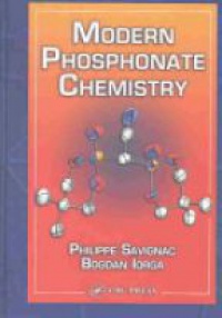 Philippe Savignac,Bogdan Iorga - Modern Phosphonate Chemistry