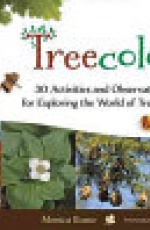 Treecology: 30 Activities & Observations for Exploring the World of Trees & Forests
