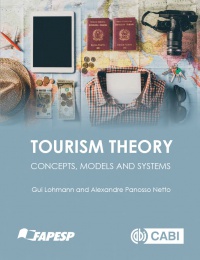 Guilherme (Gui) Lohmann, Alexandre Panosso Netto - Tourism Theory: Concepts, Models and Systems