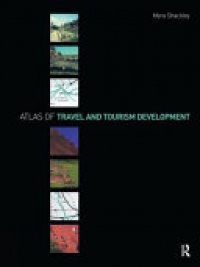 Myra Shackley - Atlas of Travel and Tourism Development