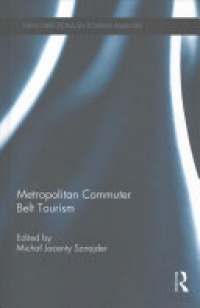 Michal Jacenty Sznajder - Metropolitan Commuter Belt Tourism
