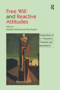 Paul Russell - Free Will and Reactive Attitudes: Perspectives on P.F. Strawson's 'Freedom and Resentment'