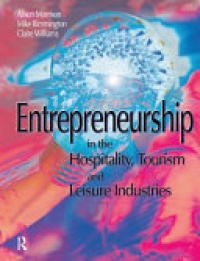 Michael Rimmington, Clare Williams, Alison Morrison - Entrepreneurship in the Hospitality, Tourism and Leisure Industries