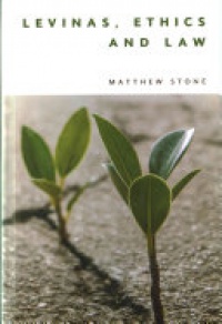 Matthew Stone - Levinas, Ethics and Law
