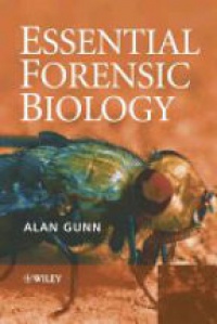 Alan Gunn - Essential Forensic Biology